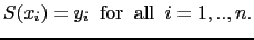 $\displaystyle S(x_i) = y_i\;\; {\rm for\;\; all}\;\; i=1,..,n.$