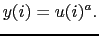 $\displaystyle y(i)=u(i)^a.$