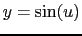 $\displaystyle y={\rm sin}(u)$