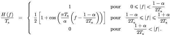 \begin{eqnarray}
\frac{H\left(f\right)}{T_{\rm s}}&=&\left\{
\begin{array}{ccc...
...T_{\rm s}}<\left\vert f\right\vert.}\nonumber
\end{array}\right.
\end{eqnarray}