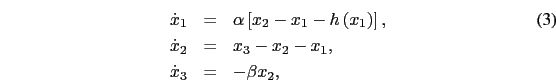 \begin{eqnarray}
\dot{x}_{1}&=&\alpha\left[x_{2}-x_{1}-h\left(x_{1}\right)\right...
...}-x_{2}-x_{1}, \nonumber\\
\dot{x}_{3}&=&-\beta x_{2}, \nonumber
\end{eqnarray}