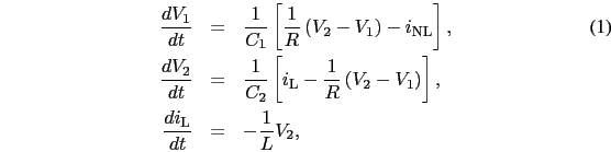 \begin{eqnarray}
\frac{dV_{1}}{dt}&=&\frac{1}{C_{1}}\left[\frac{1}{R}\left(V_{2}...
...\nonumber\\
\frac{di_{\rm L}}{dt}&=&-\frac{1}{L}V_{2}, \nonumber
\end{eqnarray}